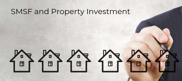SMSF and Property Investment