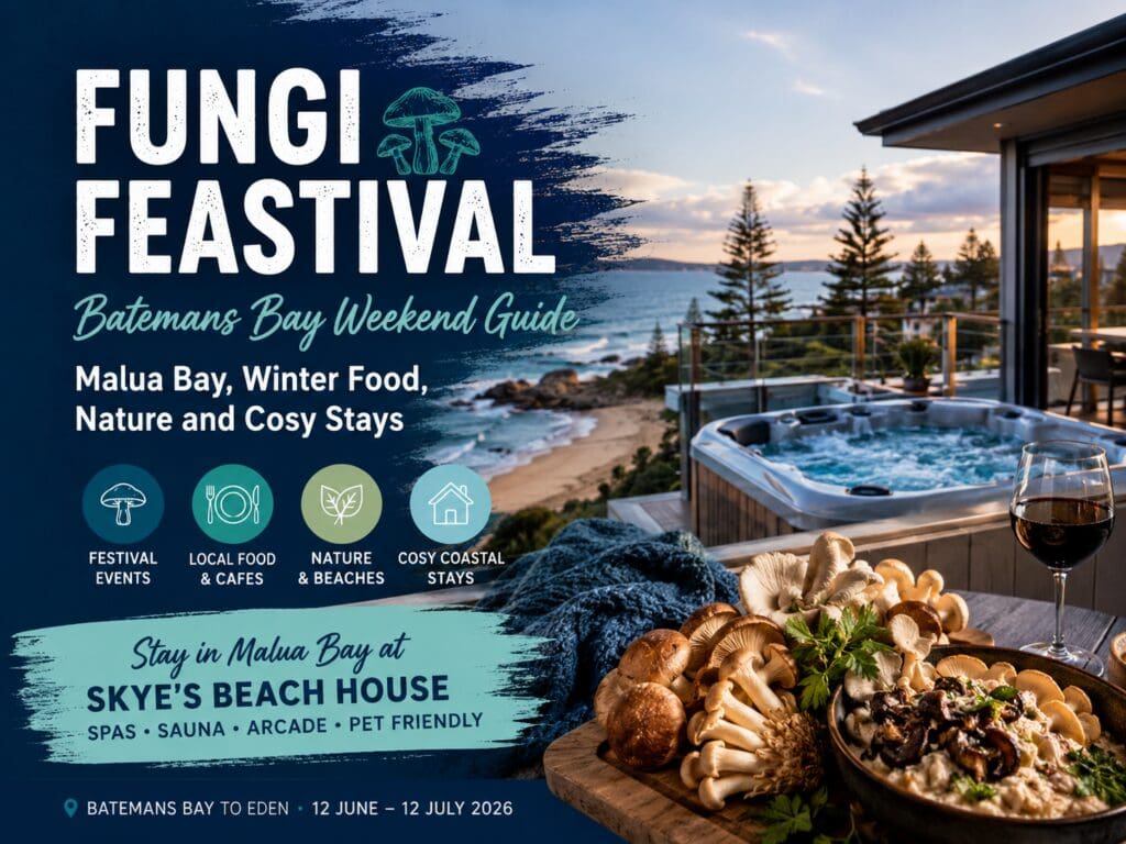 Featured image for a Fungi Feastival Batemans Bay and Malua Bay winter weekend guide, showing a premium South Coast holiday style with nature, food and coastal stay cues.