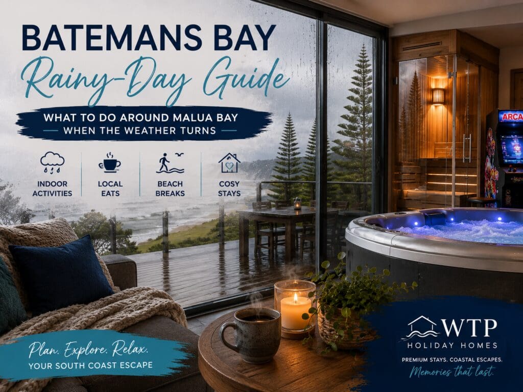 Featured image for a Batemans Bay rainy-day guide near Malua Bay, showing a winter coastal escape with warm indoor stay and South Coast travel cues.