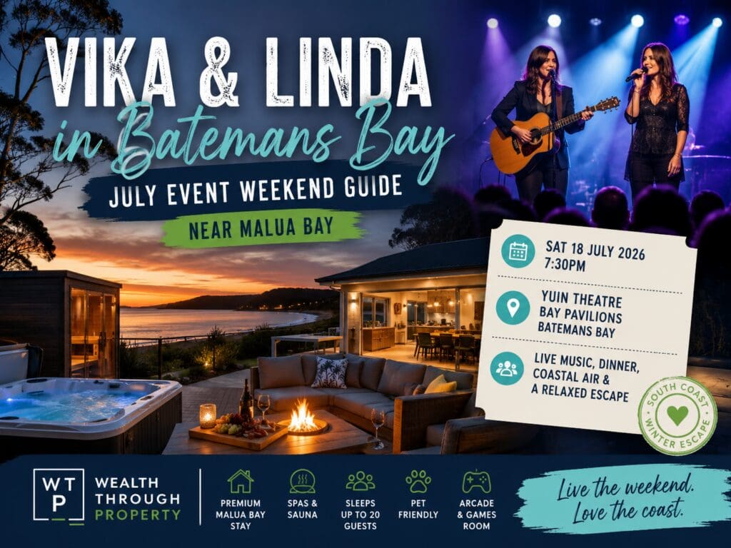 Featured image for a Vika & Linda Batemans Bay July event weekend guide, showing a South Coast live music escape with Malua Bay accommodation, spa, sauna and coastal evening cues.