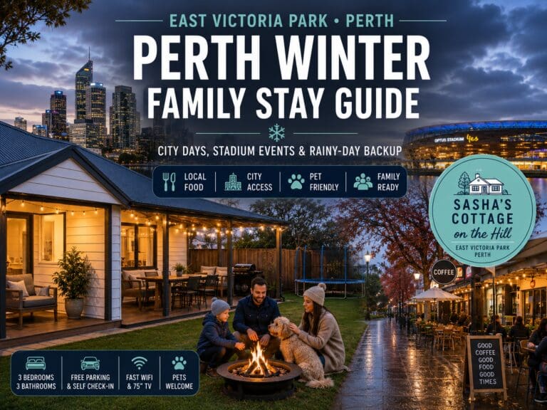 Featured image for a Perth winter family stay guide near East Victoria Park, showing a warm cottage base with Perth city, Optus Stadium, local food and rainy-day travel cues.