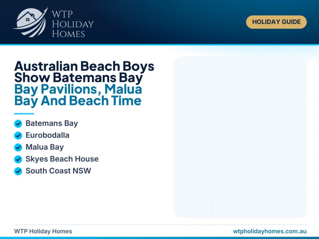 Featured image for an Australian Beach Boys Show Batemans Bay weekend guide, showing live music, Bay Pavilions, Malua Bay beach and relaxed South Coast stay cues.