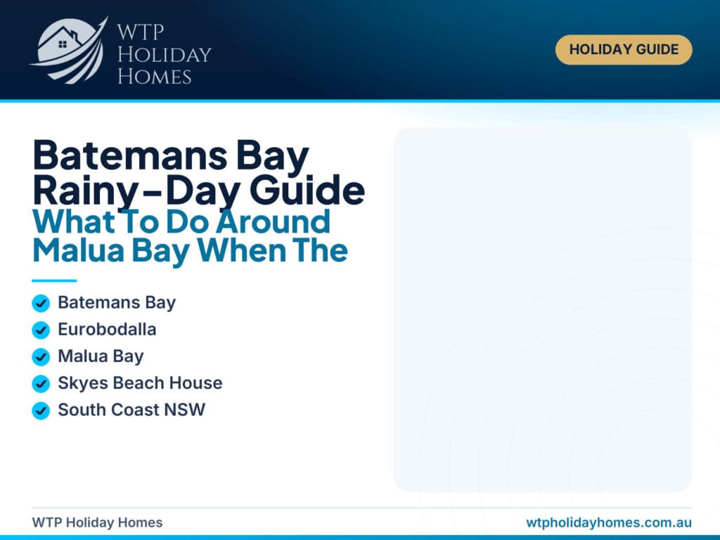 Featured image for a Batemans Bay rainy-day guide near Malua Bay, showing a winter coastal escape with warm indoor stay and South Coast travel cues.