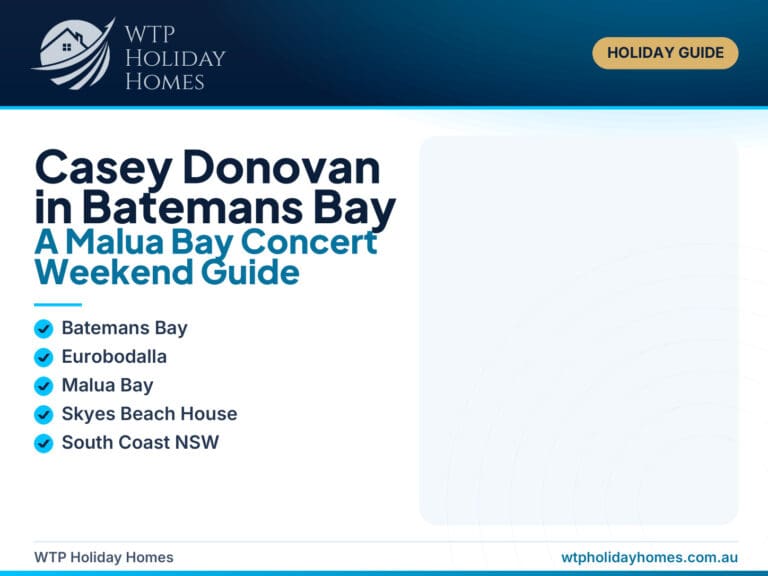 Casey Donovan Batemans Bay concert weekend guide featuring Bay Pavilions, Malua Bay coastal scenery and Skye’s Beach House.