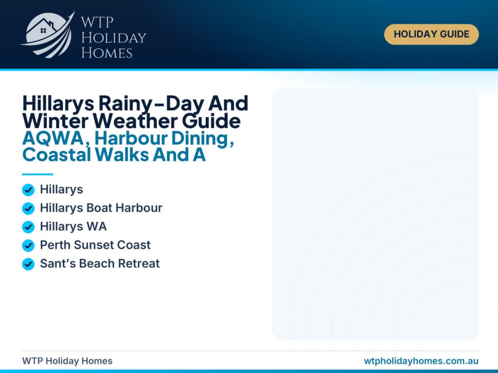 Featured image for a Hillarys rainy-day and winter weather guide showing Hillarys Boat Harbour, AQWA, marina dining, coastal walks and a flexible family holiday-home base.