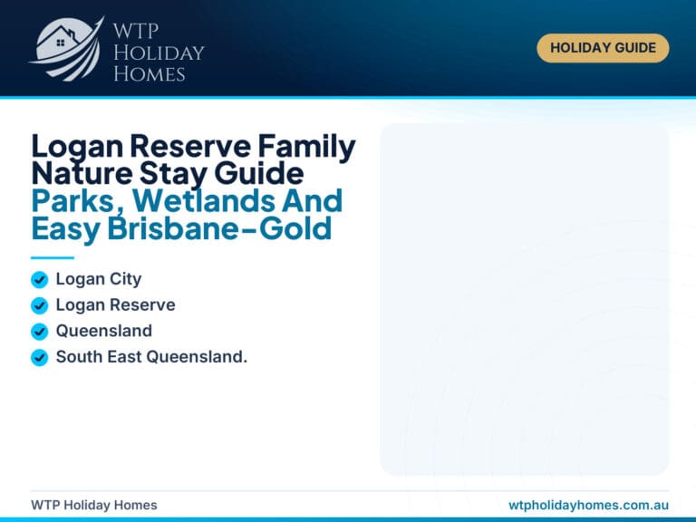 Logan Reserve family nature stay guide featuring wetlands, parks, wildlife and easy Brisbane and Gold Coast day trips.