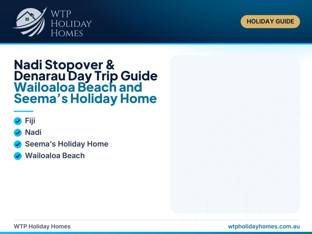 Featured image for a Nadi stopover and Denarau day trip guide showing Wailoaloa Beach, Port Denarau, Nadi airport and Seema’s Holiday Home cues.
