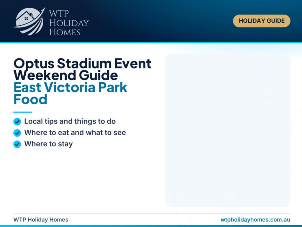 Featured image for an Optus Stadium event weekend guide showing Perth city, East Victoria Park food and a practical cottage-style stay near stadium events.