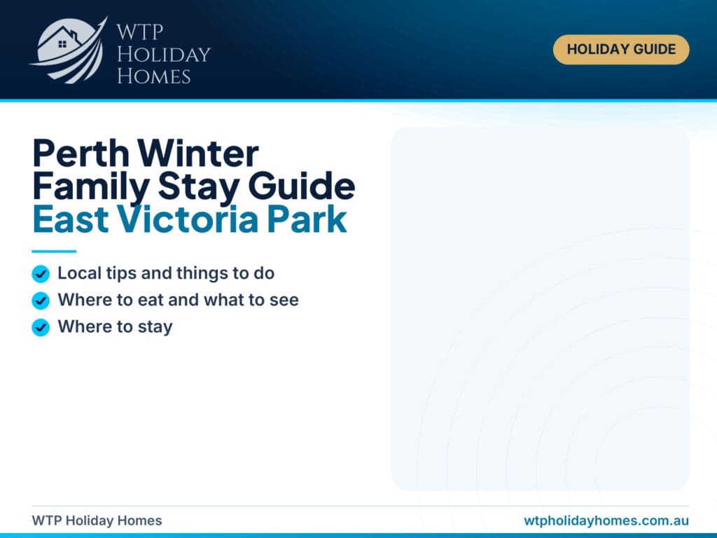 Featured image for a Perth winter family stay guide near East Victoria Park, showing a warm cottage base with Perth city, Optus Stadium, local food and rainy-day travel cues.