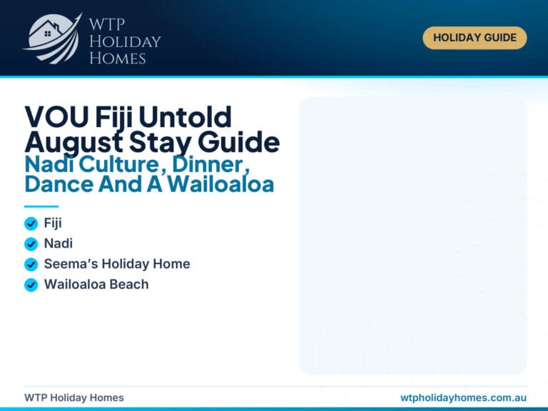 Featured image for a VOU Fiji Untold August Nadi stay guide, showing Fijian cultural performance, Wailoaloa Beach sunset and Seema’s Holiday Home as a practical base.